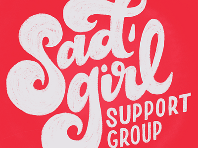 Sad Girl Support Group 70s 70sdesign 70sscript anxiety calligraphy color depression design hand lettering illustration lettering mental health patch procreate sad seasonal affective disorder support therapy type typography