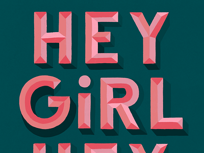 Hey Girl Hey by Rebecca Duncan on Dribbble