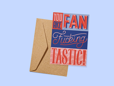Fan-F***ING-Tastic! fantastic greetings card illustration lettering procreate type typography you are fantastic