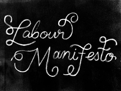 Labour Manifesto chalk concept hand lettering lettering london pencil politics script swashes type typography wip