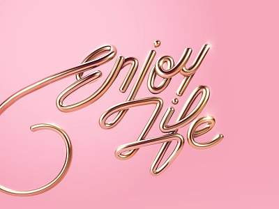 Enjoy Life | 3D Lettering cinema 4d design design trends enjoy experiment first gold lettering life love maney imagination monoline photoshop pink shine