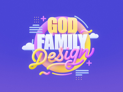 God Family Design | 3D Lettering 3d cinema 4d clouds colorful design design trends details experiment family god graphic design lettering love monoline photoshop render text typography