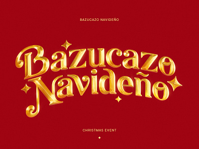 Christmas Event | Dominican Republic | 3D Typography 3d 3d typography anthony santos bazucazo navideño christmas details gold lettering logodesign maney imagination navidad photoshop
