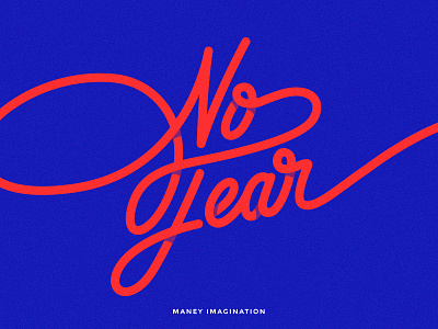 No Fear | Lettering blue design design trends lettering line maney imagination monoline no fear orange red