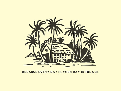 Because every day is your day in the sun.