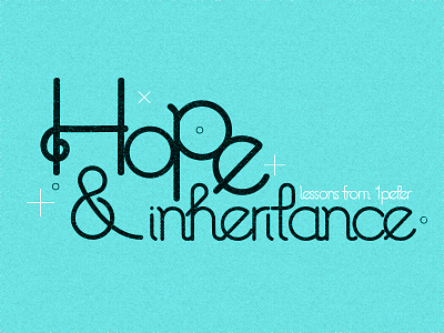 Hope & Inheritance Sermon Series Logo