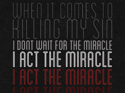 Act The Miracle blanch dark gray piper poster quote red white