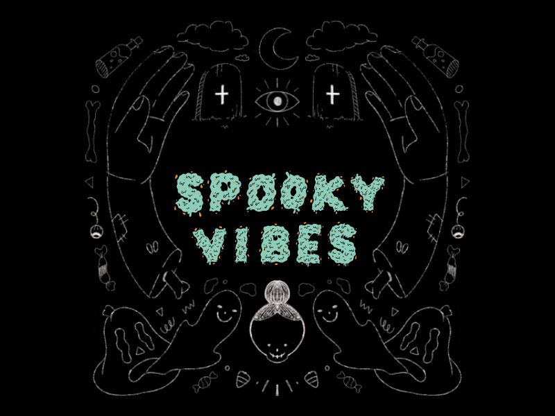 Spooky Vibes.