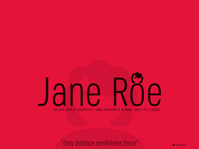 Jane Roe, sans serif & condensed typefaces