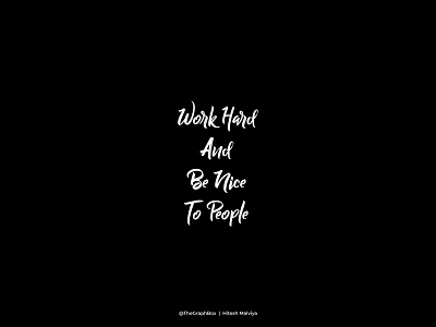 Work Hard And Be Nice To People adobe ilustrator art motivate motivation qoutes script lettering
