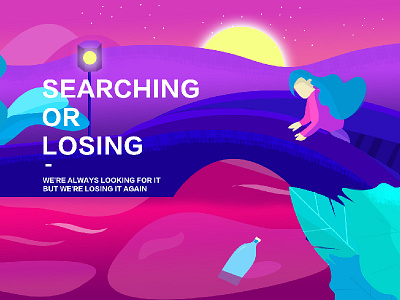 Searching？Losing？ again and for looking losing