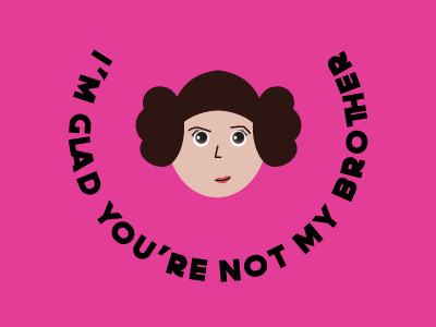 I'm Glad You're Not My Brother geometric leia princess leia star wars star wars valentines valentine vector