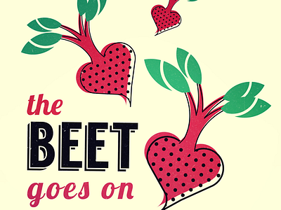 The beet goes on