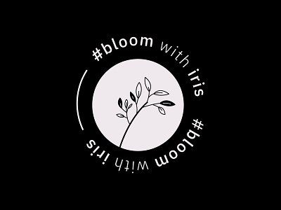 Bloom with Iris bloom with iris by iris florist hashtag icon icon design illustration logo mono plex quote studio iris type typography