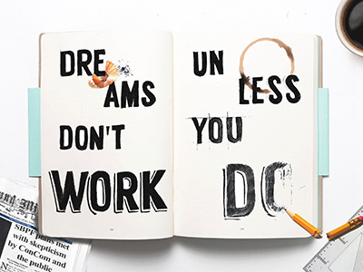 Dreams Don't Work coffee designer dreams hand lettering illustration quote sketchbook typography