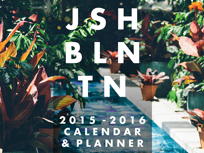 JSHBLNTN | 2015-2016 Calendar + Planner 2015 2015 2016 2016 calendar daily planner photography planner