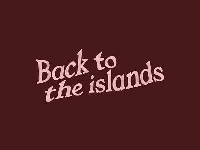 Back to the islands
