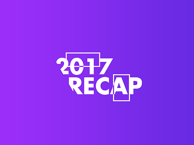 2017 Recap 2017 2018 branding design logo new year portfolio recap showcase ui ux websites
