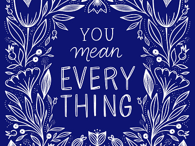 You Mean Everything