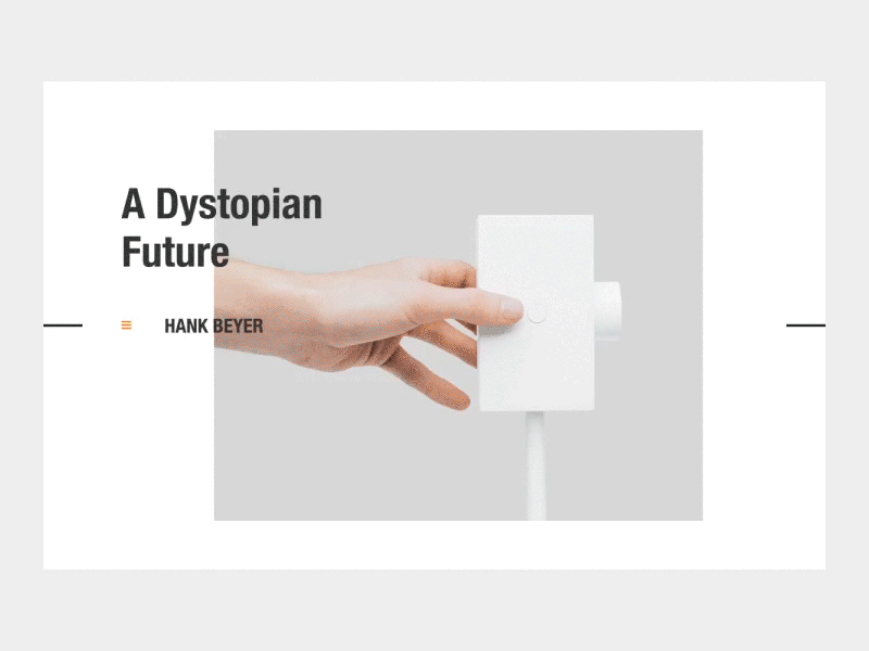 A dystopian future animation article helvetica photography prototype transition web