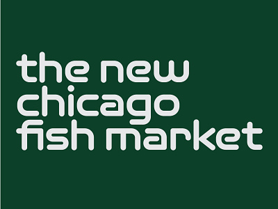 The New Chicago Fish Market branding design fish logo market personal project typography