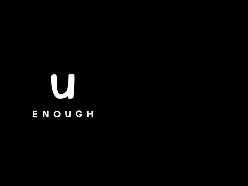 U enough