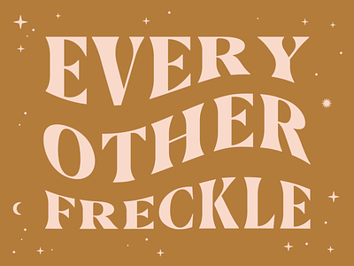 Every Other Freckle. alt j boho flow freckle fun mood music song type typography