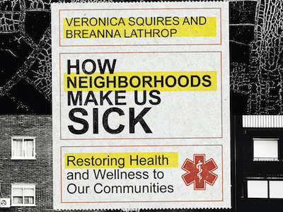 How Neighborhoods Make Us Sick Book Cover
