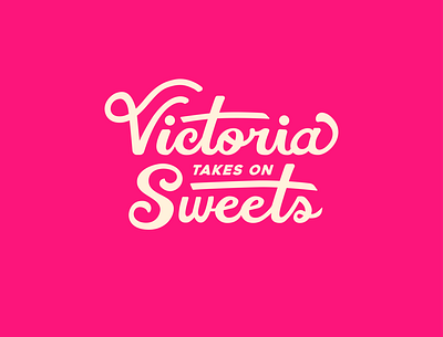 Victoria Takes On Sweets - Concept Two baking brand design brand identity branding custom lettering customtype design logo logotype wordmark