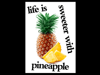 DAY 55. design designer fruit graphic design graphic designer london pineapple poster poster design typography united kingdom
