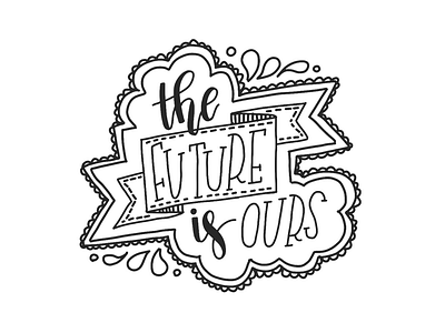 The Future is Ours handlettering ipadproart typography