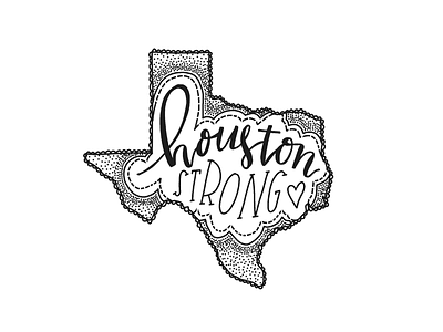Houston Strong handlettering houstonstrong lonestarstate