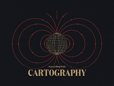 Storytelling with Cartography cartography cover field globe illustration magnetic map print storytelling typography