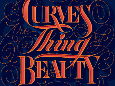 Curves are a Thing of Beauty friends of type lettering