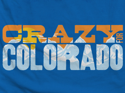 Crazy for Colorado
