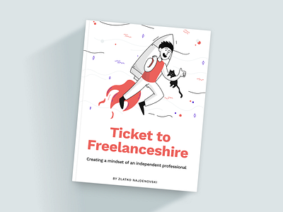 Ticket to Freelanceshire Book advice book book cover book design booklet career cover artwork cover design ebook ebook layout experience freelancer freelanceshire guidebook professional skills white workshop