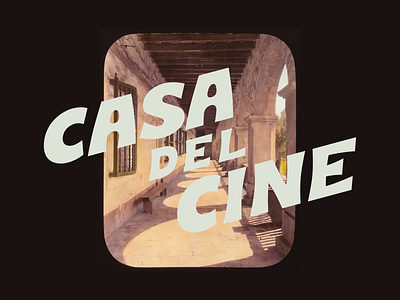 Casa Del Cine Word Mark branding design drawing illustration lettering logo type typography