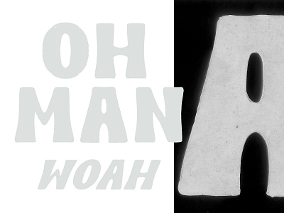 Oh Man Thick Type drawing hand lettering illustration lettering type typography