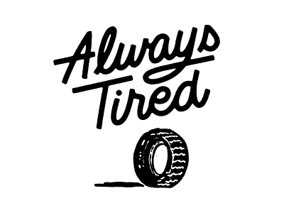 Always Tired drawing illustration lettering line art typography