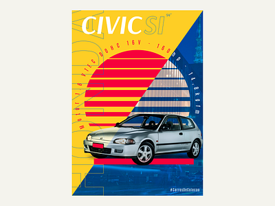 #CarrosDeColecao - Civic SI 94 car collection graphic design poster design