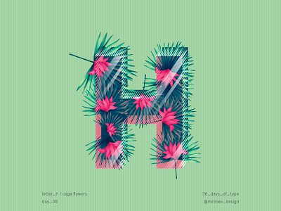 Day 08 / Letter_H 36dayoftype 36days 36daysoftype 36daysoftype08 alphabet flower green h letter design hlogo letterdesign tasarim ui uiux