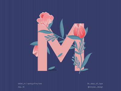 Day 13 / Letter M