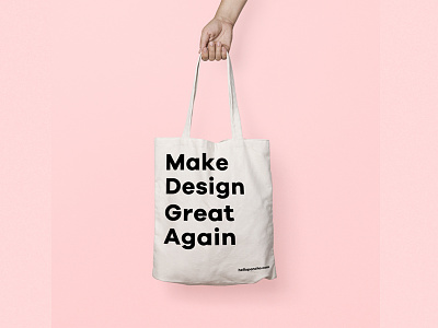 Make Design Great Again branding design make design great again minimal tote bag typography