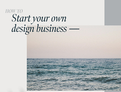 How To Start Your Own Design Business brand design branding business creative design designbusiness designer designer portfolio website website design