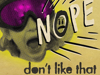 Nope Dont Like That design halftone illustration layout lettering punk theoffice type typography vector