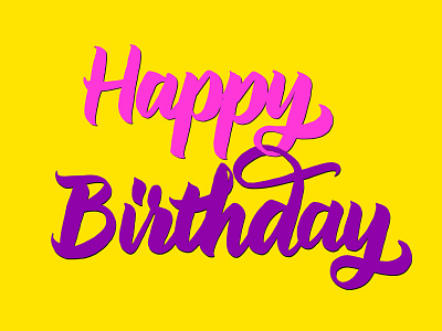 Happy Birthday art brush script design hand lettering handlettering happy birthday illustration illustrator lettering photoshop woof
