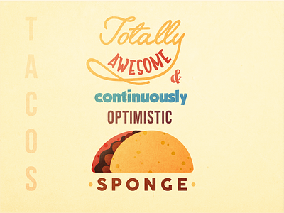TACOS acronym barkley color font food illustration illustrator optimism sponge tacos text texture typography vector vintage