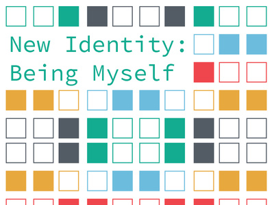 On the Blog - New Identity: Being Myself