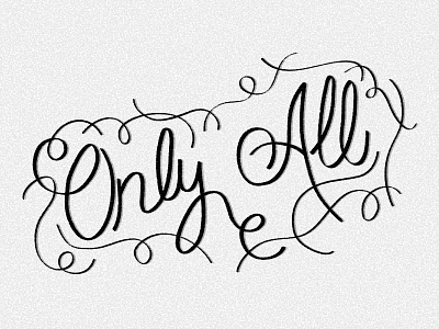 Only All all curls hand drawn only type typography