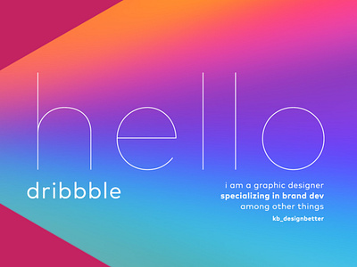 HELLO DRIBBBLE design gradient graphic design graphic designer